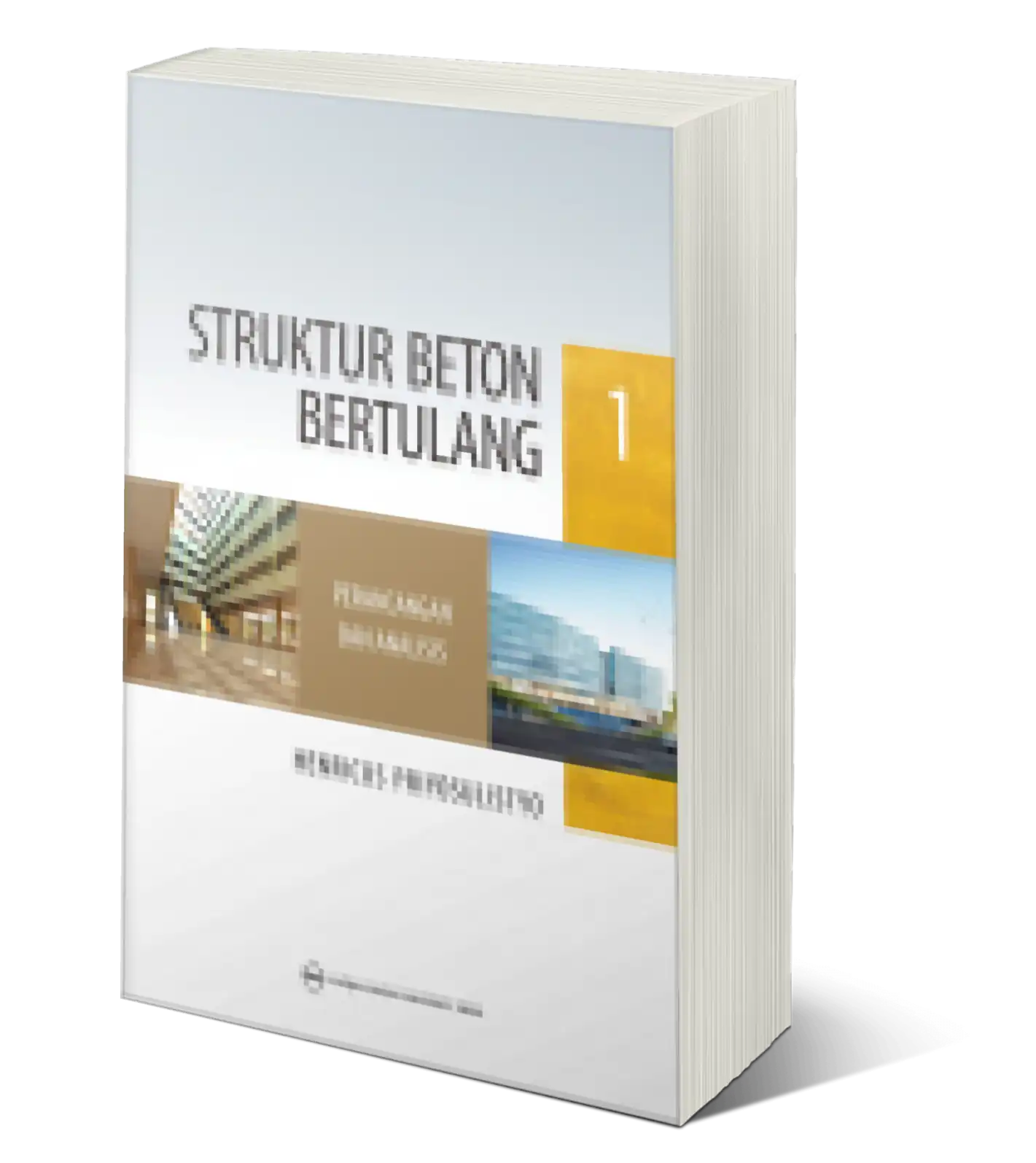 Perancangan Dan Analisis Struktur Beton Bertulang 1 – Kelas Ilmu Proyek